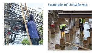 Unsafe Action Example Unsafe Act And Unsafe Condition safadgdsdfbfsgfsdef.pptx