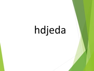hdjeda
 