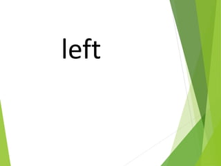 left
 