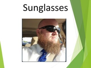 Sunglasses
 