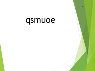 7
qsmuoe
 