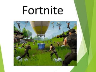 Fortnite
 