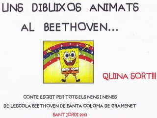 Uns didbuixos animats al Beethoven