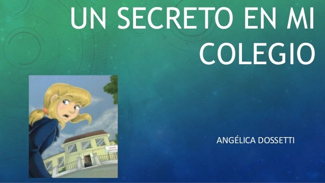 Resumen de Un secreto en mi colegio
