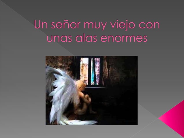 Un señor muy viejo con unas alas enormes - Garcia Marquez