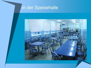 in der Speisehalle

 