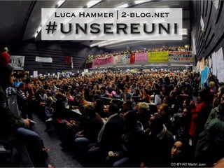 Luca Hammer | 2-blog.net
#unsereuni




                           CC-BY-NC Martin Juen
 