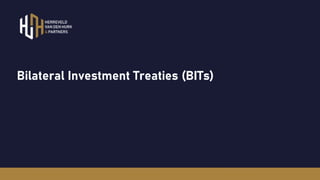 Bilateral Investment Treaties (BITs)
 