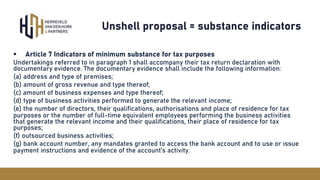 Unshell proposal = substance indicators
§ Article 7 Indicators of minimum substance for tax purposes
Undertakings referred...