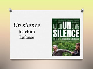 Un silence
Joachim
Lafosse
 