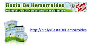 http://bit.ly/BastaDeHemorroides
 