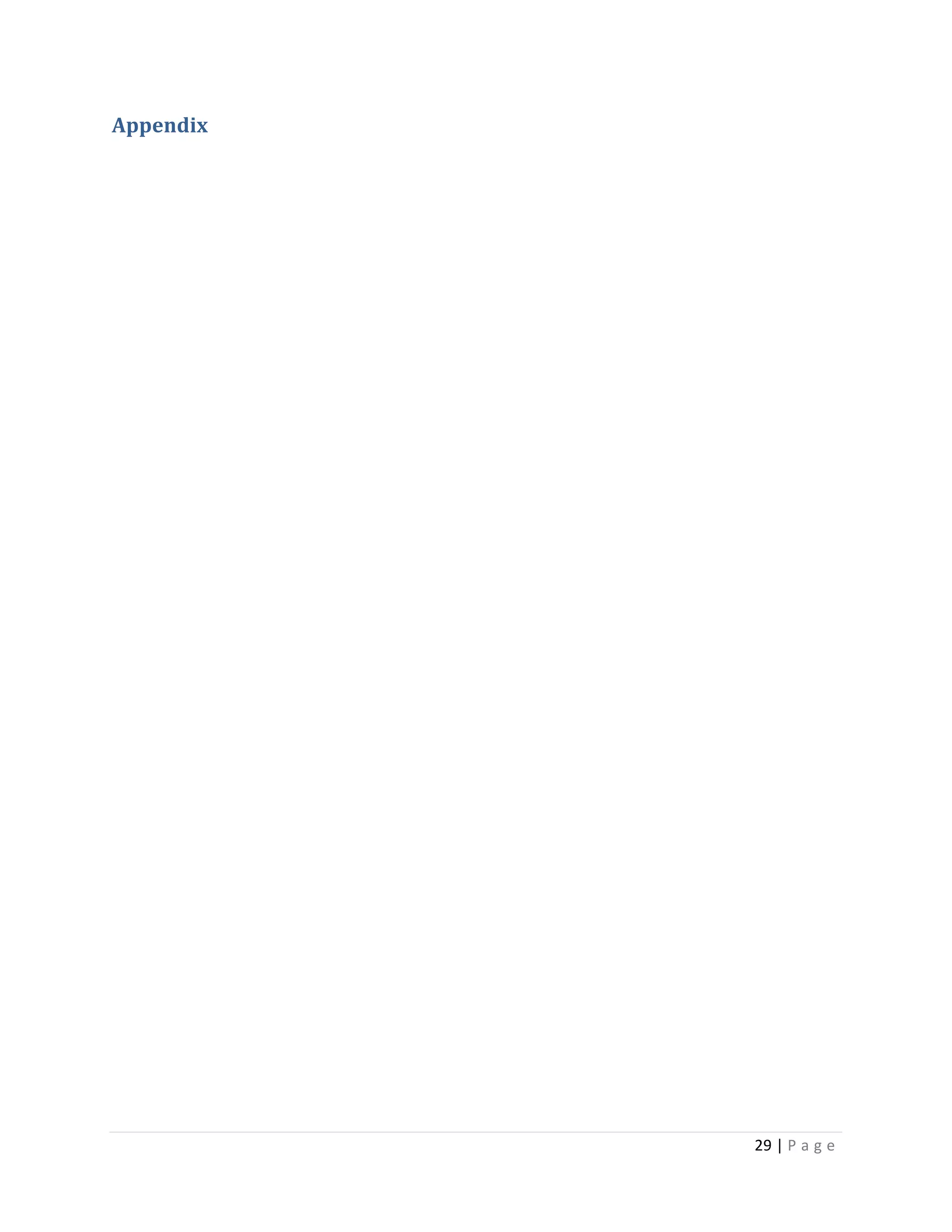 29	
  |	
  P a g e 	
  
	
  
Appendix	
  
 