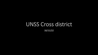 UNSS Cross district
16/11/22
 