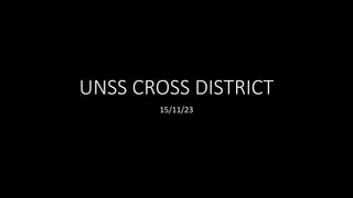 UNSS CROSS DISTRICT
15/11/23
 