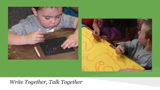 Write Together, Talk Together 
 