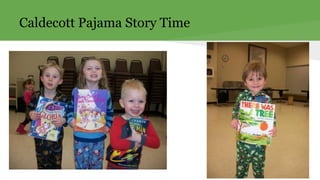 Caldecott Pajama Story Time 
 