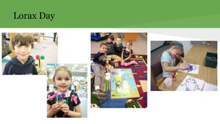Lorax Day 
 