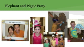 Elephant and Piggie Party 
 