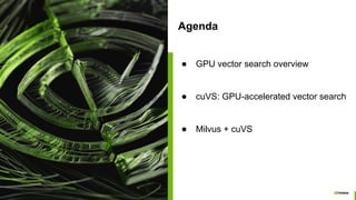 Milvus on the GPU w/ RAPIDS cuVS: NVIDIA | PDF