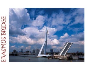 ERASMUS BRIDGE
