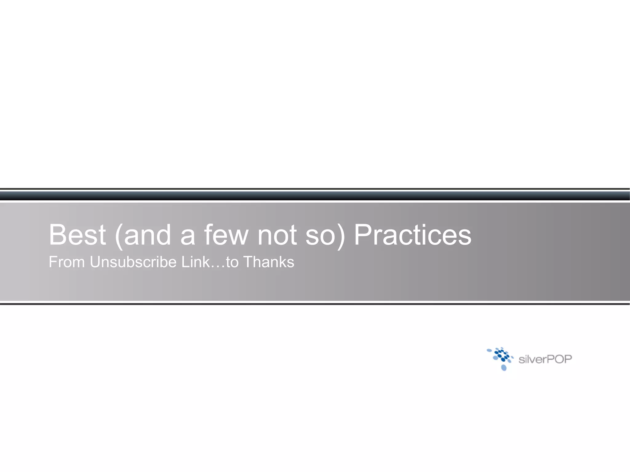 Best (and a few not so) Practices From Unsubscribe Link…to Thanks 