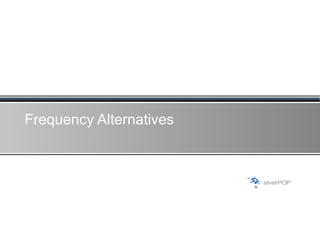 Frequency Alternatives 