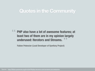 Quotes in the Community



              “       PHP also have a lot of awesome features; at
                      least t...