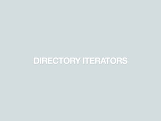 DIRECTORY ITERATORS
 