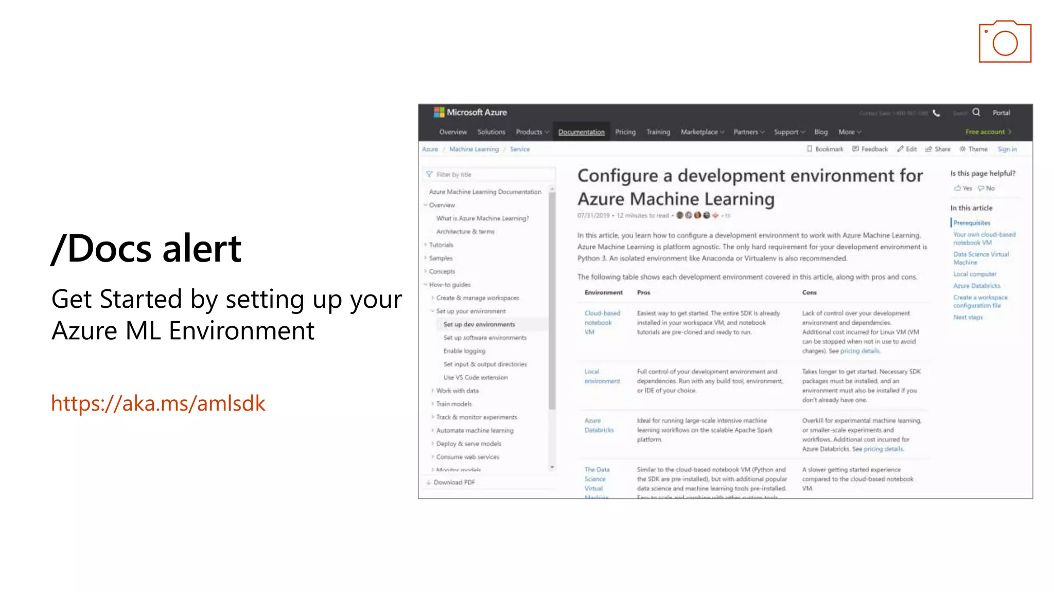 /Docs alert
Get Started by setting up your
Azure ML Environment
https://aka.ms/amlsdk
 