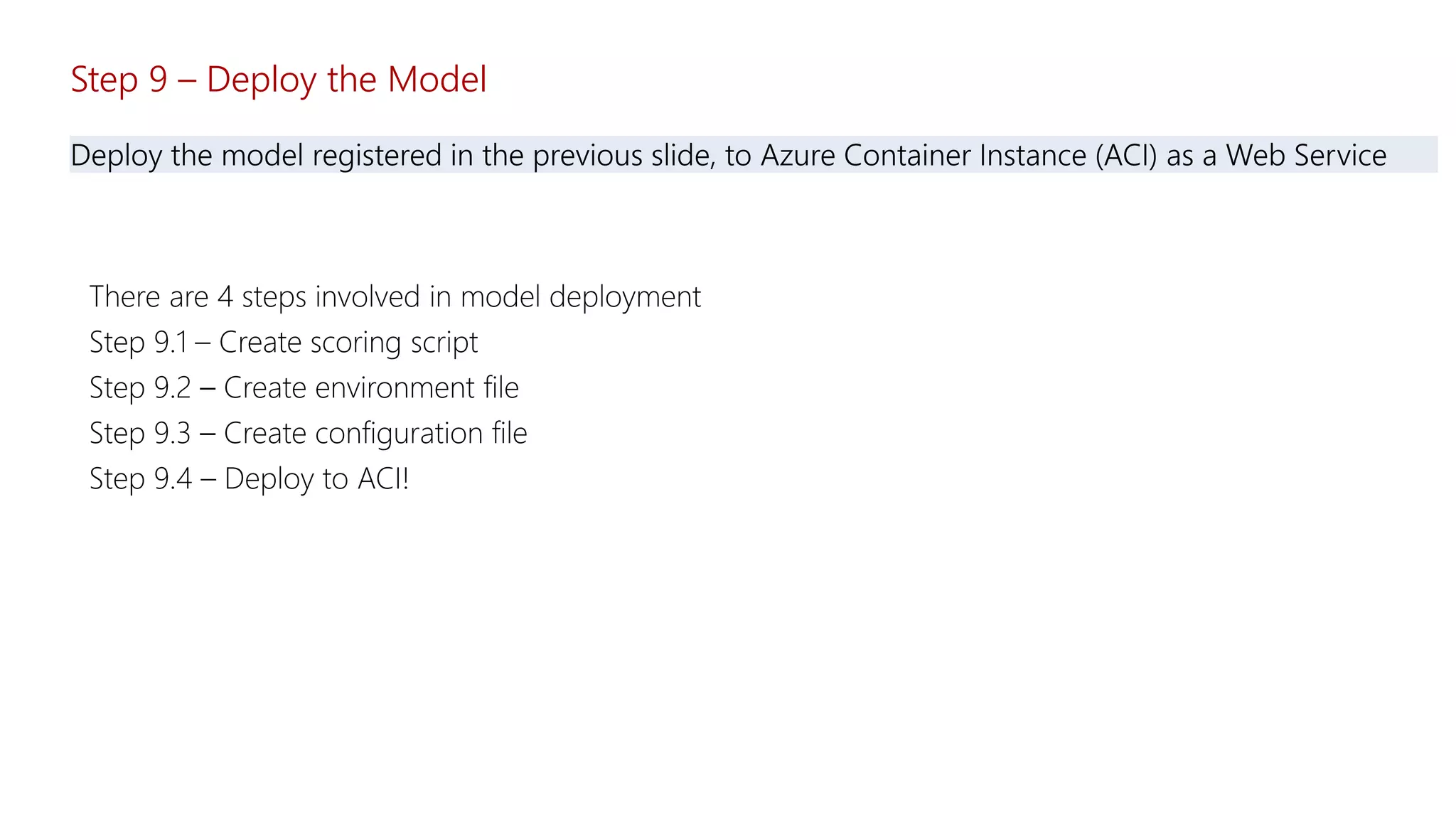 Step 9 – Deploy the Model
 