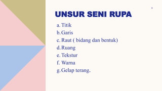 Unsur Rupa Movement unsur - unsur seni rupa dan prinsip seni rupa | PPTX