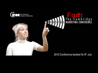 2010 Conference booked for 8 th  July Fourth ^ 