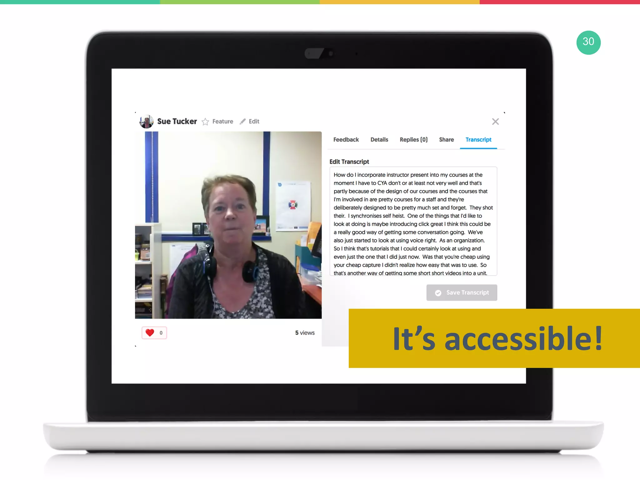 30
It’s accessible!
 