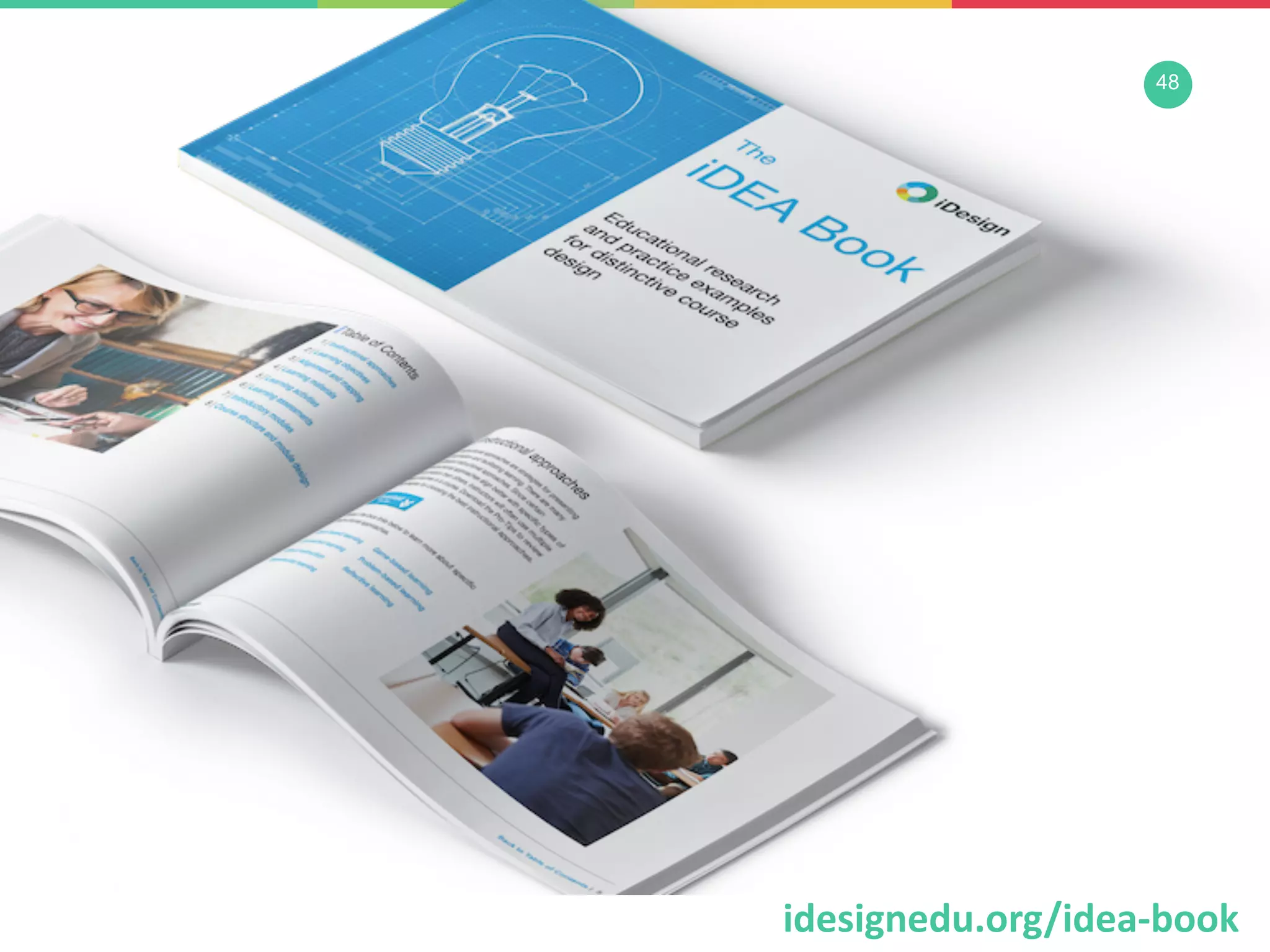 48
idesignedu.org/idea-book
 