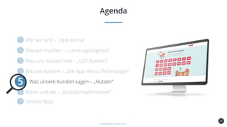 21
Agenda
www.app-arena.com
Was unsere Kunden sagen – „Nutzen“5
 