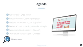 26
Agenda
www.app-arena.com
Unsere Apps7
 