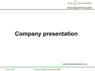Company presentation www.futurepowergeneration.org 