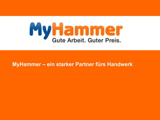 	MyHammer – ein starker Partner fürs Handwerk 