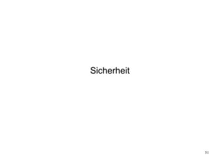 51
Sicherheit
 