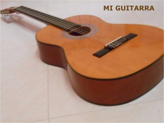 MI GUITARRA
 