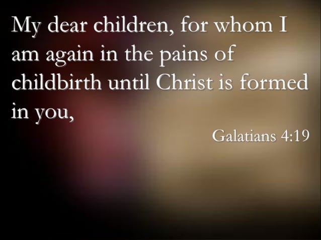Until Christ is Formed in You | PPT