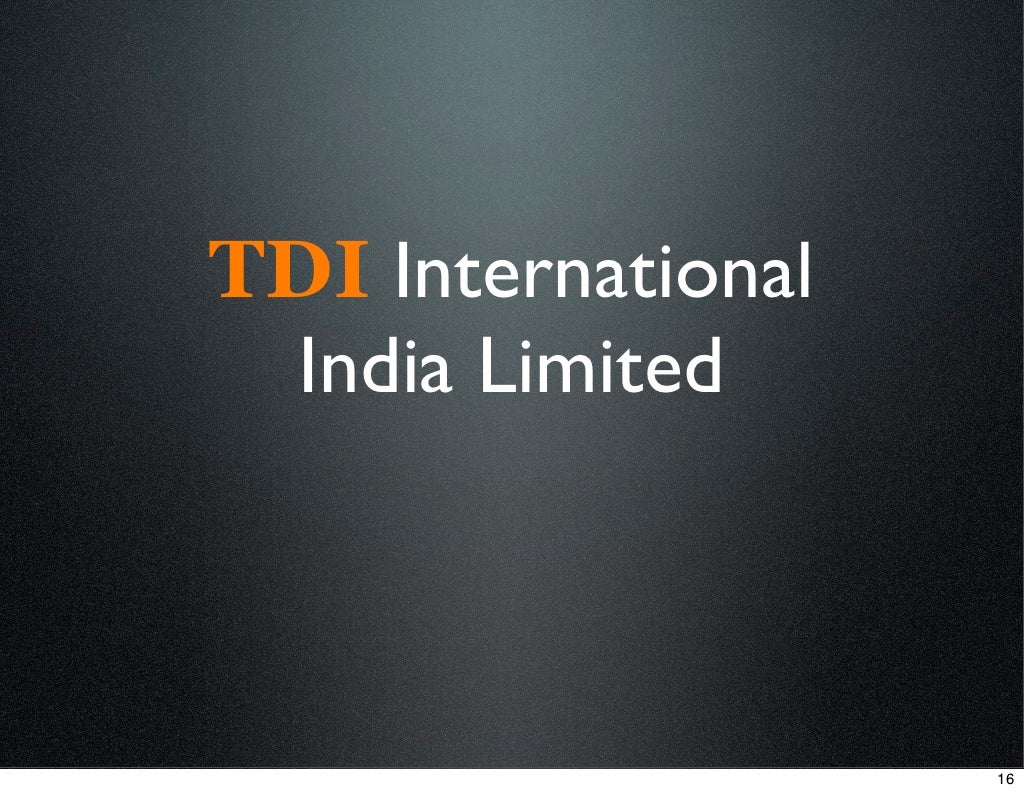 TDI International India Limited TDI International India Limited