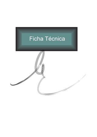 Ficha Técnica
 