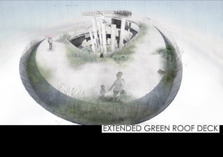 EXTENDED GREEN ROOF DECK
 