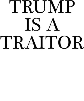 Trump is a traitor t shirtsTrump is a traitor t shirts