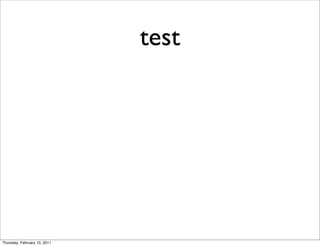 test




Thursday, February 10, 2011
 