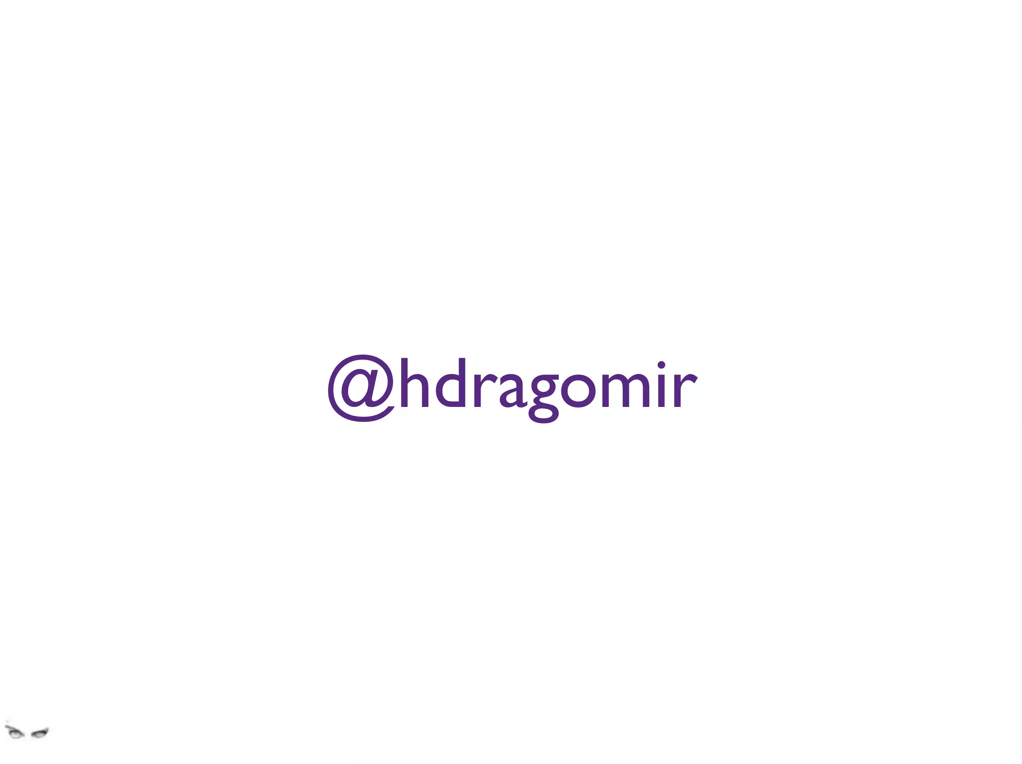 @hdragomir
me
 