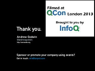 Thank you.
Andrew Godwin
Sponsor or promote your company using events?
Get in touch:
@andrewgodwin
http://aeracode.org
info@lanyrd.com
 