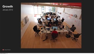 Growth
January 2012

Scaling Pinterest

Monday, November 11, 13

 