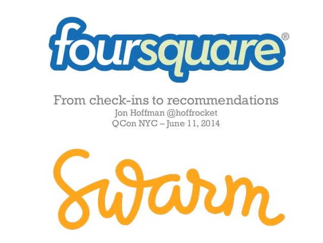 From check-ins to recommendations 
Jon Hoffman @hoffrocket 
QCon NYC – June 11, 2014 
 